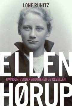 Ellen Hørup : kvinden, verdensborgeren og rebellen