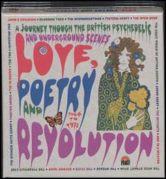 Love, poetry and revolution - a journey through the British psychedelic and underground scenes 1966 to 1972