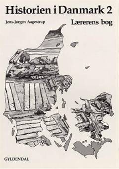 Historien i Danmark 2. Lærerens bog