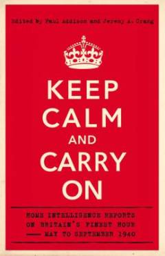 Listening to Britain : Home Intelligence reports on Britain's finest hour May to Septemper 1940