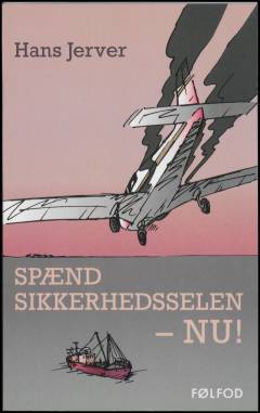 Spænd sikkerhedsselen - nu! : baseret på en virkelig hændelse