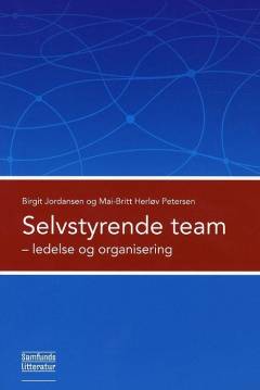 Selvstyrende team : ledelse og organisation