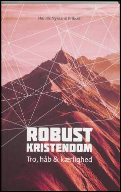 Robust kristendom : tro, håb & kærlighed