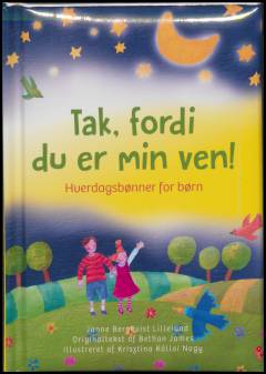 Tak, fordi du er min ven! : hverdagsbønner for børn