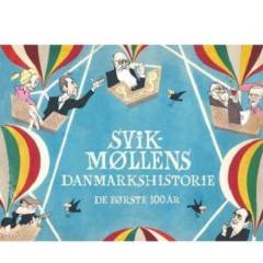 Svikmøllens Danmarkshistorie : de første 100 år