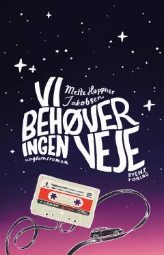 Vi behøver ingen veje : ungdomsroman