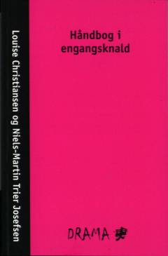Håndbog i engangsknald : sex er smukt og naturligt: Familietamtam : det bli'r så hyggeligt: Hvorfor krydsede feministen vejen? : scener fra et par forhold: Af porno er du kommet : en seksistentialistisk fortælling