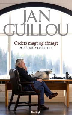 Ordets magt og afmagt : mit skrivende liv