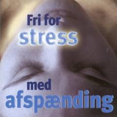 Fri for stress med afspænding