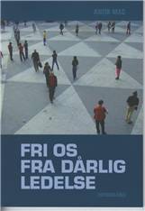 Fri os for dårlig ledelse