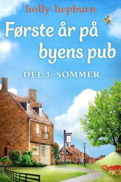 Første år på byens pub. Del 3 : Sommer