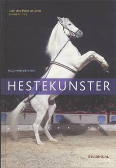 Hestekunster : lær din hest at lave sjove tricks