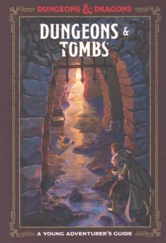 Dungeons & tombs : a young adventurer's guide