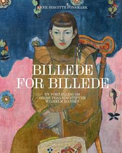 Billede for billede : en fortælling om Ordrupgaards stifter Wilhelm Hansen
