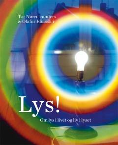 Lys! : om lys i livet og liv i lyset