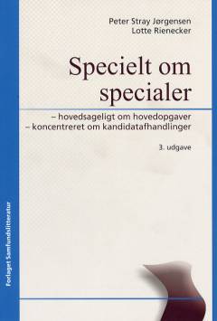 Specielt om specialer : hovedsageligt om hovedopgaver - koncentreret om kandidatafhandlinger