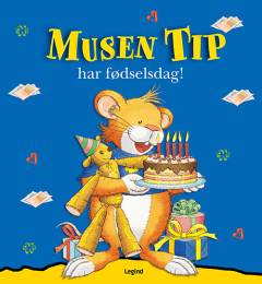 Musen Tip har fødselsdag!