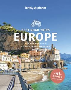 Best road trips Europe : escapes on the open road
