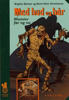 Med hud og hår : mumier før og nu