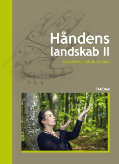 Håndens landskab II : grundbog i håndlæsning