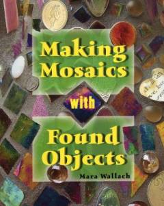 Making mosaics with found objects