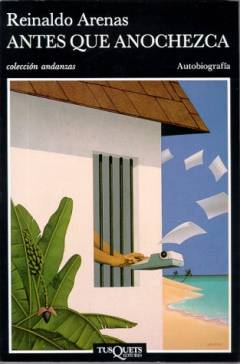 Antes que anochezca : autobiografía