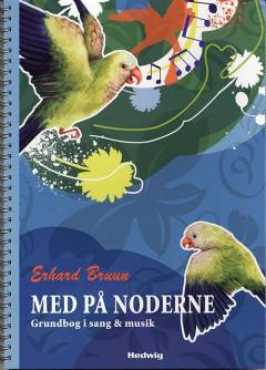 Med på noderne : grundbog i sang & musik