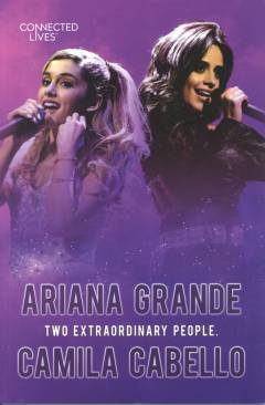 Ariana Grande, Camila Cabello : two extraordinary people