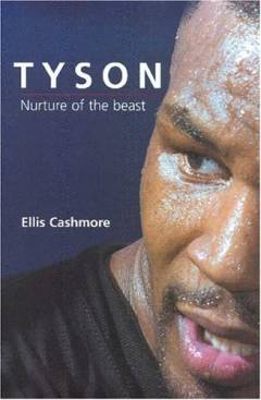 Tyson : Nurture of the beast