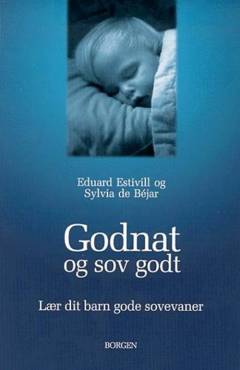 Godnat og sov godt : lær dit barn gode sovevaner