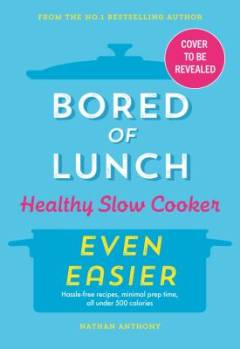 Bored of lunch - healthy slow cooker even easier
