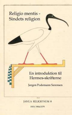 Religio mentis - sindets religion : en introduktion til Hermes-skrifterne