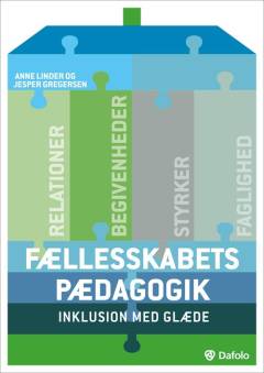 Fællesskabets pædagogik : inklusion med glæde