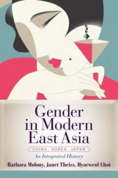 Gender in modern East Asia : an integrated history