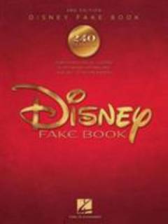 Disney fake book : 240 songs : for piano, vocal, guitar, electronic keyboard and all "C" instruments