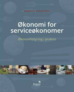 Økonomi for serviceøkonomer : økonomistyring i praksis