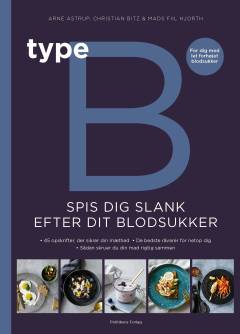 Type B : spis dig slank efter dit blodsukker