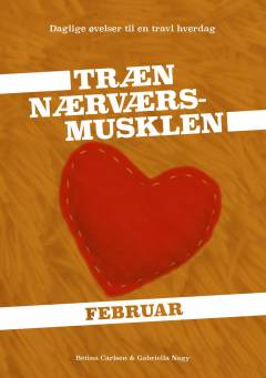 Træn nærværsmusklen : daglige øvelser til en travl hverdag. Bind 2 : Februar