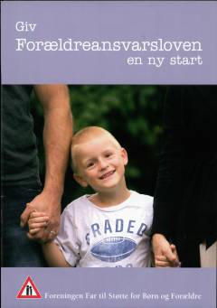 Giv forældreansvarsloven en ny start