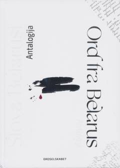 Ord fra Belarus : antologi