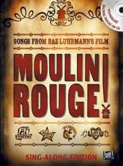 Moulin Rouge! : songs from Baz Luhrmann's film : \sing-along edition\