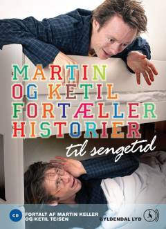 Martin og Ketil fortæller historier til sengetid