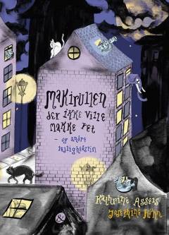 Makirullen der ikke ville makke ret - og andre lejlighedsrim