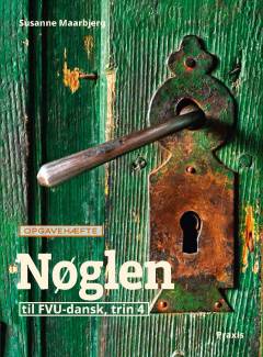 Nøglen til FVU-dansk, trin 4. Opgavehæfte