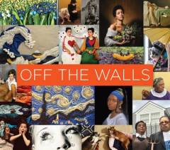 Off the walls : inspired re-creations of iconic artworks