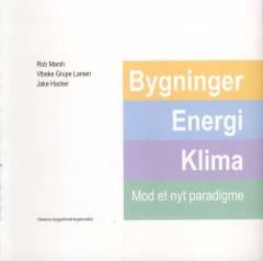 Bygninger, energi, klima : mod et nyt paradigme