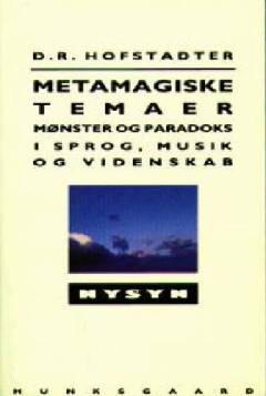 Metamagiske temaer : mønstre og paradoks i sprog, musik og videnskab