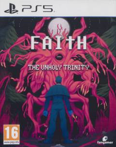 Faith : the unholy trinity