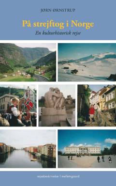 På strejftog i Norge : en kulturhistorisk rejse
