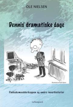 Dennis' dramatiske dage : flødeskumsedderkoppen og andre røverhistorier